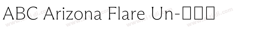 ABC Arizona Flare Un字体转换 ABC Arizona Flare Un字体转换